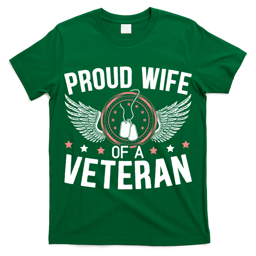 Proud Wife Of A Veteran Mom Wife Veterans Day Cute Gift T-Shirt