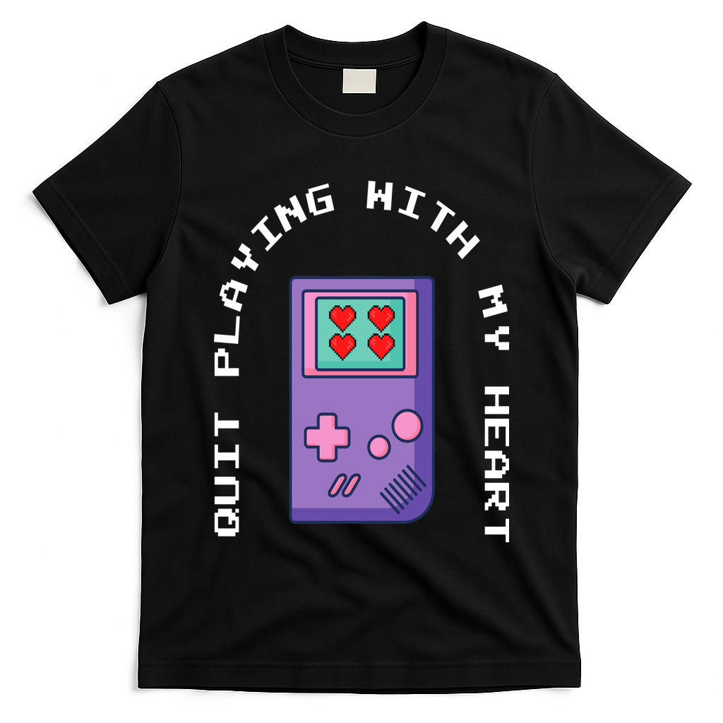 Quit Playing With My Heart Retro Video Game T-Shirt