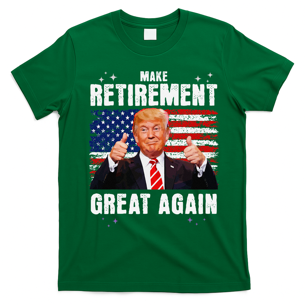 Make Retirement Great Great Again Trump T-Shirt - Irish Green