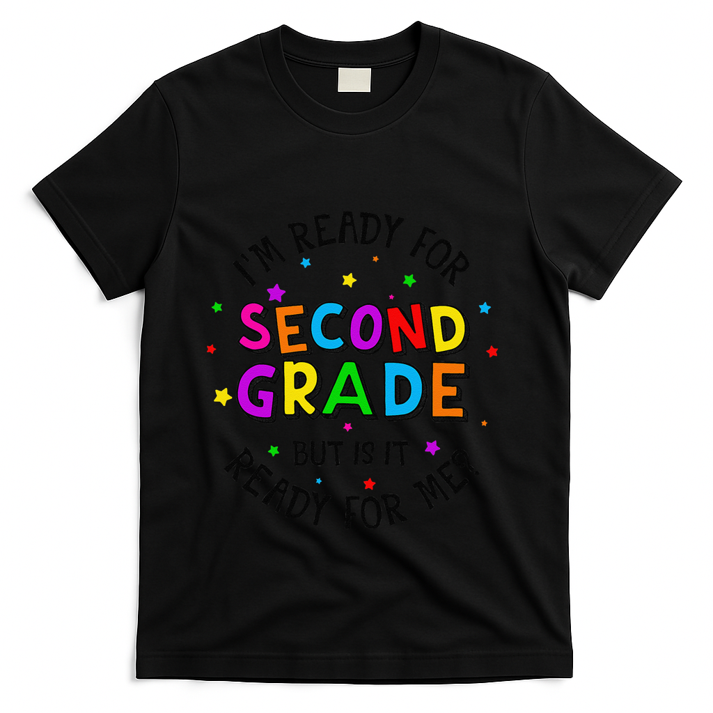 Ready For 2nd Grade But Is It Ready For Me Back To School T-Shirt - Black