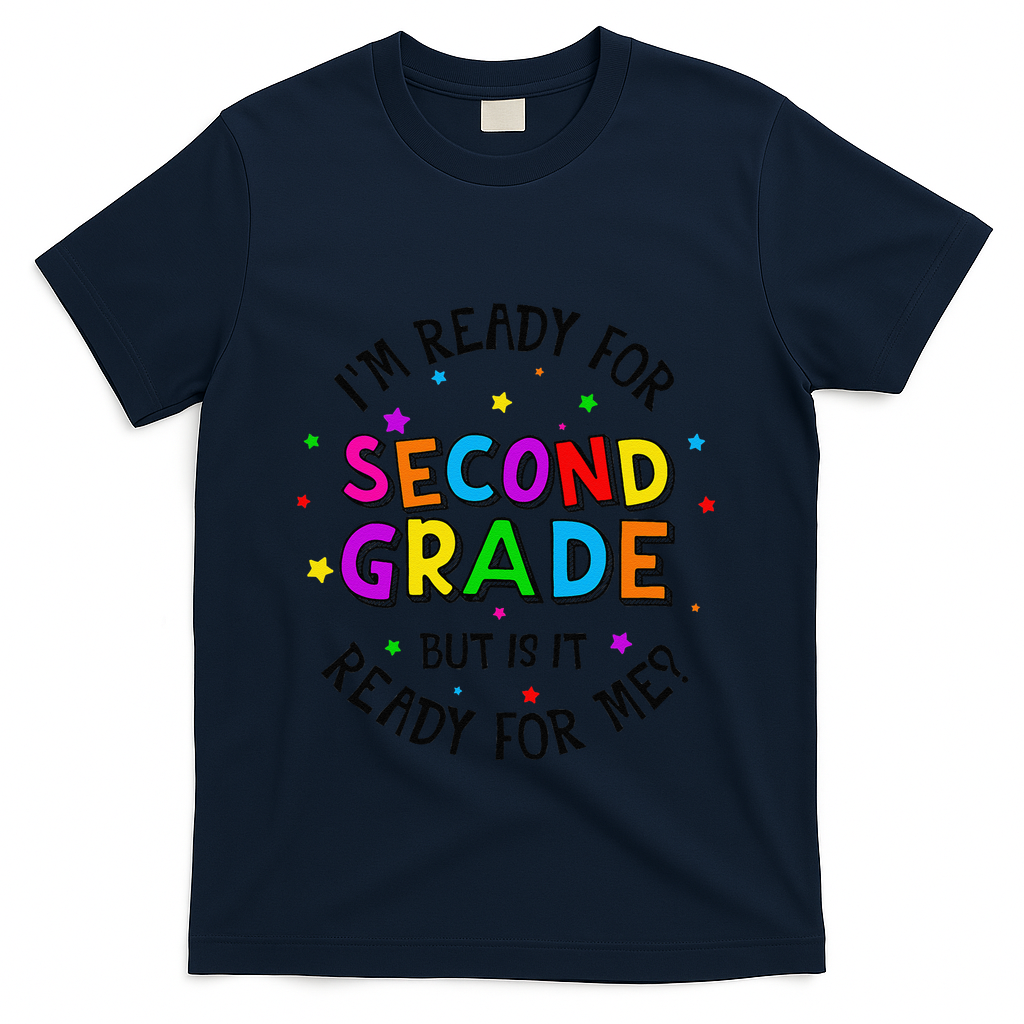 Ready For 2nd Grade But Is It Ready For Me Back To School T-Shirt - Navy