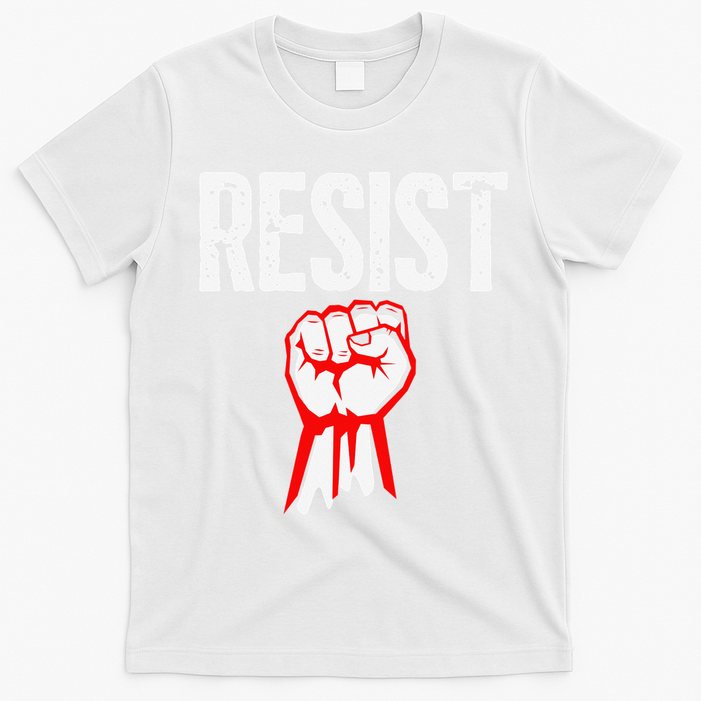 Resist Fist Be Part Of The Resistance Anti Trump Gift T-Shirt - White