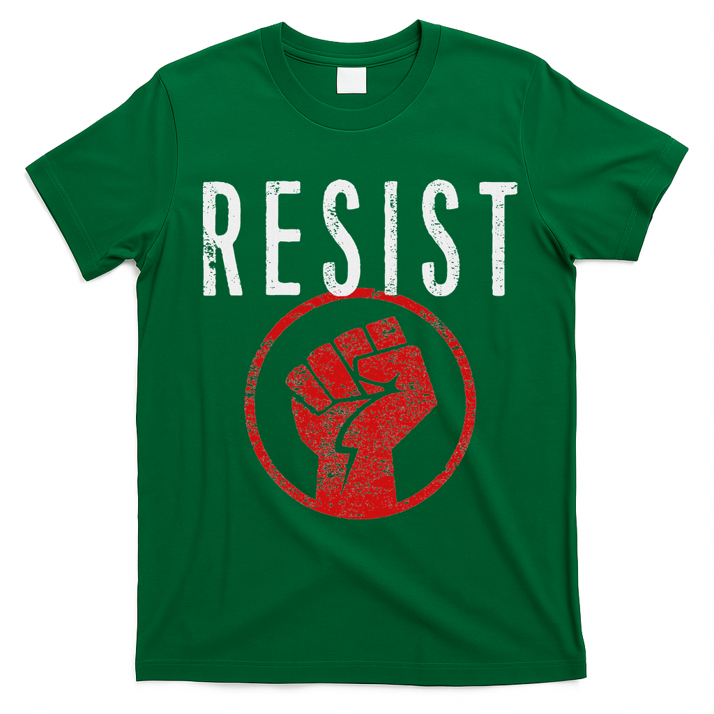 Resist Fist Be Part Of The Resistance Anti Trump T-Shirt - Irish Green