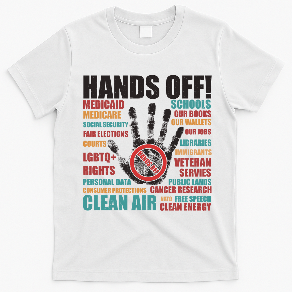 Resist Hands Off Protest Anti Trump T-Shirt - White