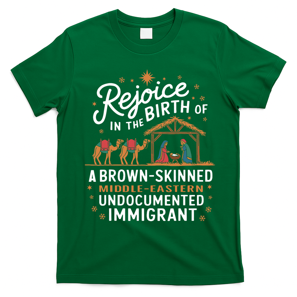 Rejoice In The Birth Of A Brown Skinned Christmas Christian T-Shirt - Irish Green