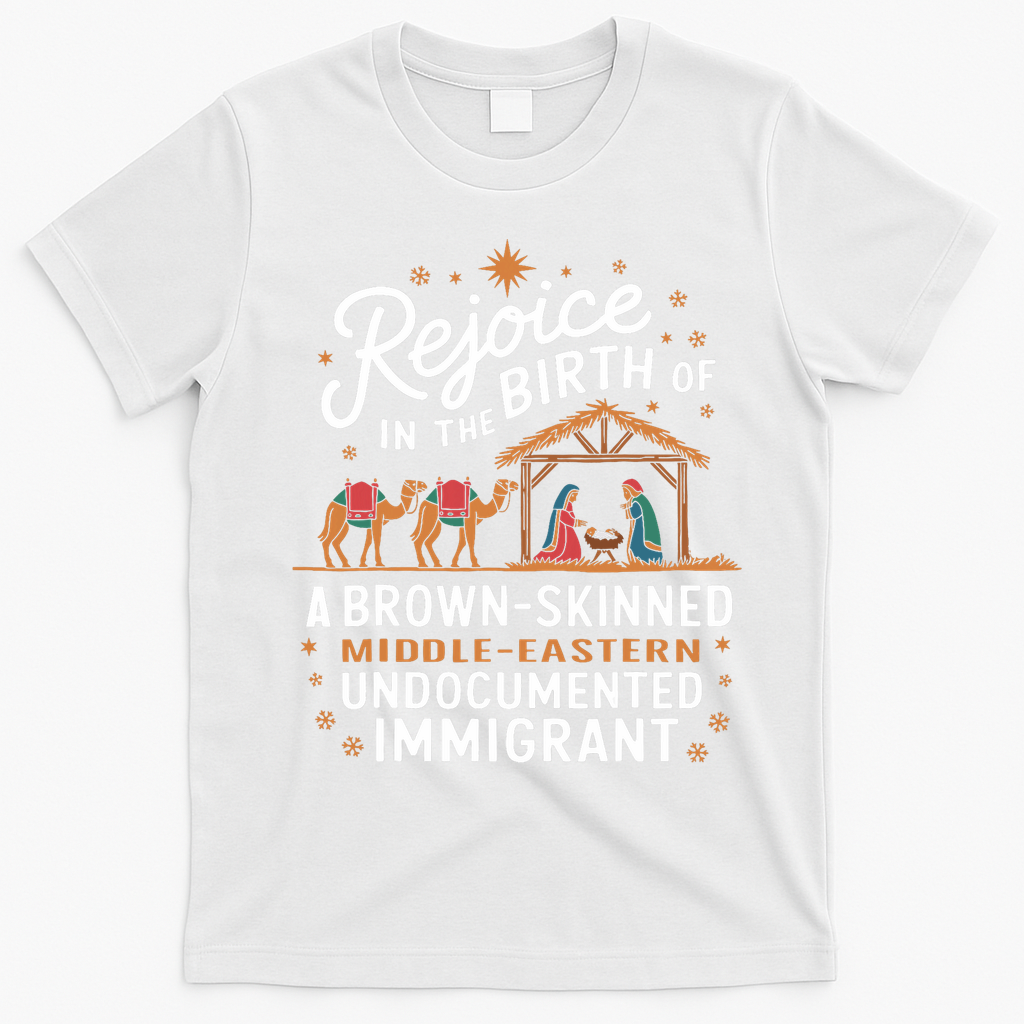 Rejoice In The Birth Of A Brown Skinned Christmas Christian T-Shirt - White