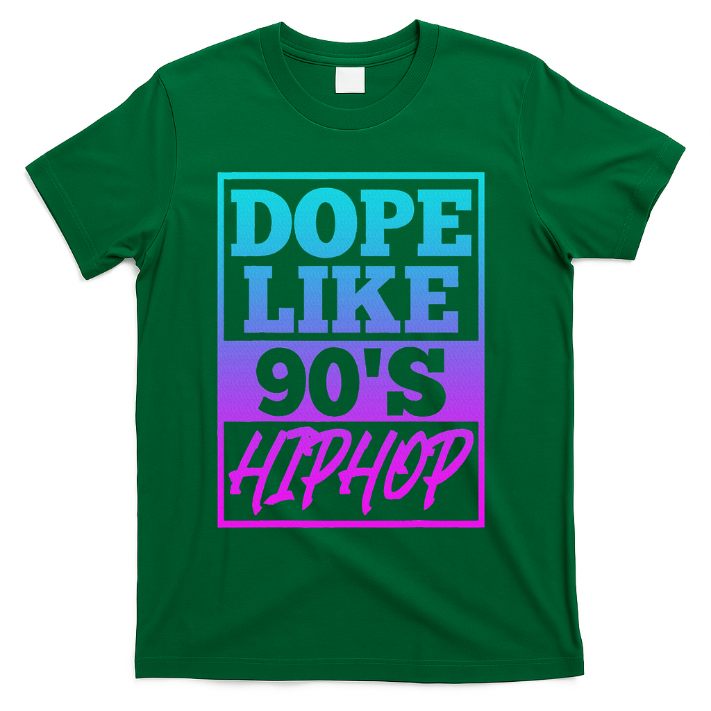Rapper Saying Dope Like 90s Hip Hop Music Rapper Hip Hop T-Shirt - Green