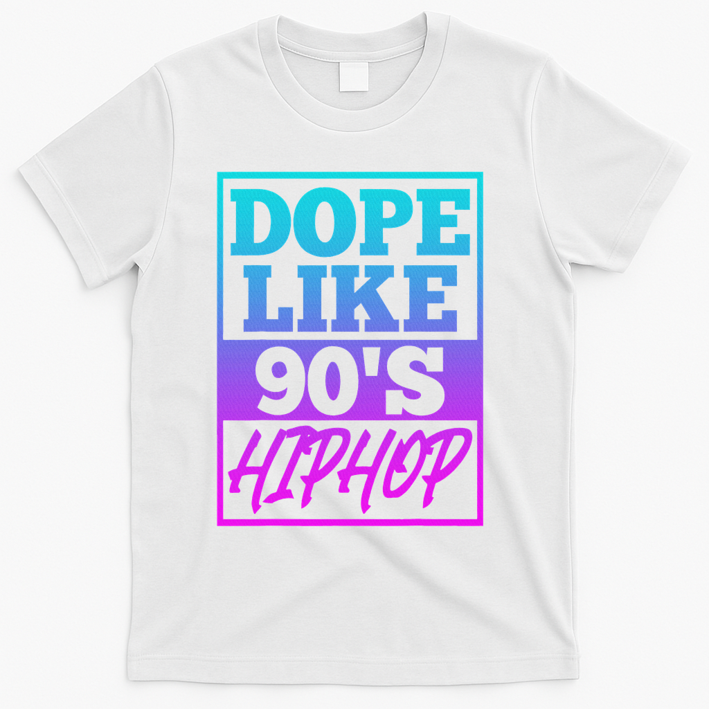 Rapper Saying Dope Like 90s Hip Hop Music Rapper Hip Hop T-Shirt - White