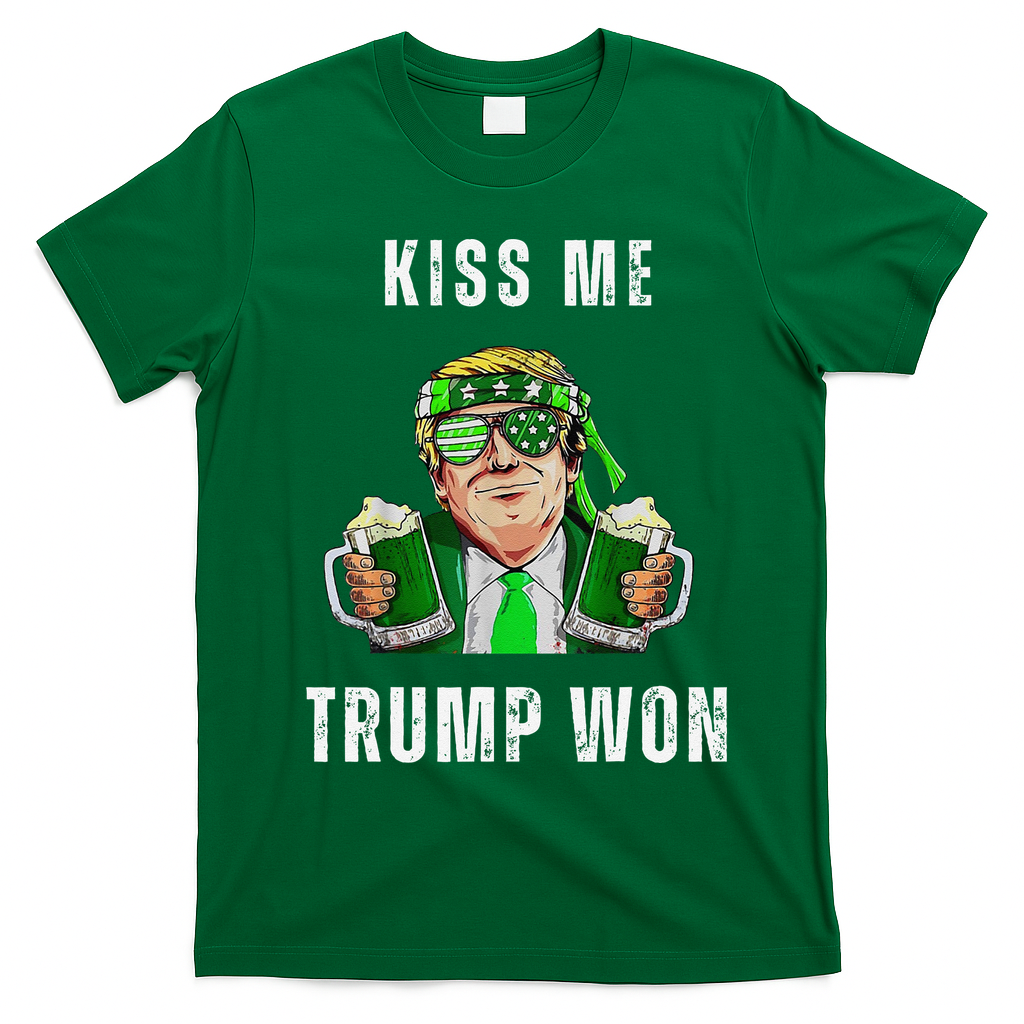 Republican St Patricks Day Kiss Me Trump Won For T-Shirt - Irish Green