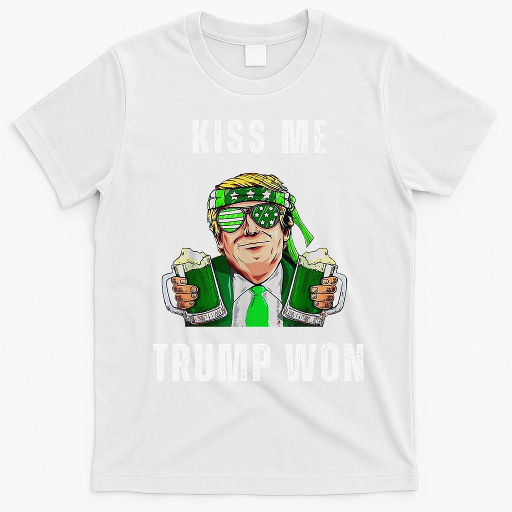 Republican St Patricks Day Kiss Me Trump Won For T-Shirt - White