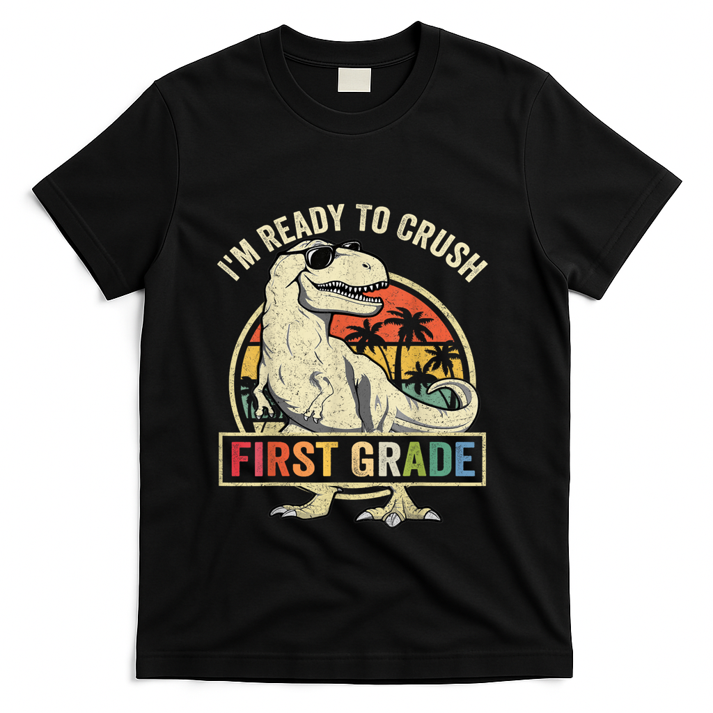 Ready To Crush First Grade 1st Day Of School Dinosaur T-Shirt - Black