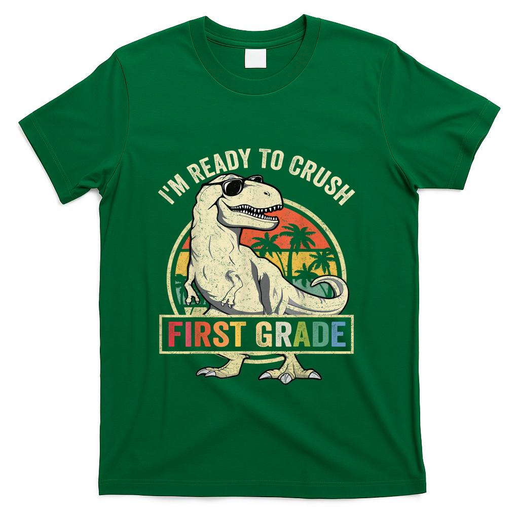 Ready To Crush First Grade 1st Day Of School Dinosaur T-Shirt - Green