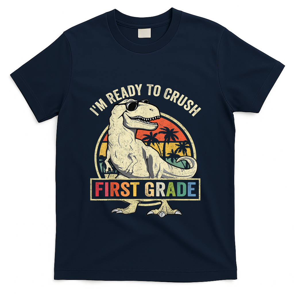 Ready To Crush First Grade 1st Day Of School Dinosaur T-Shirt - Navy