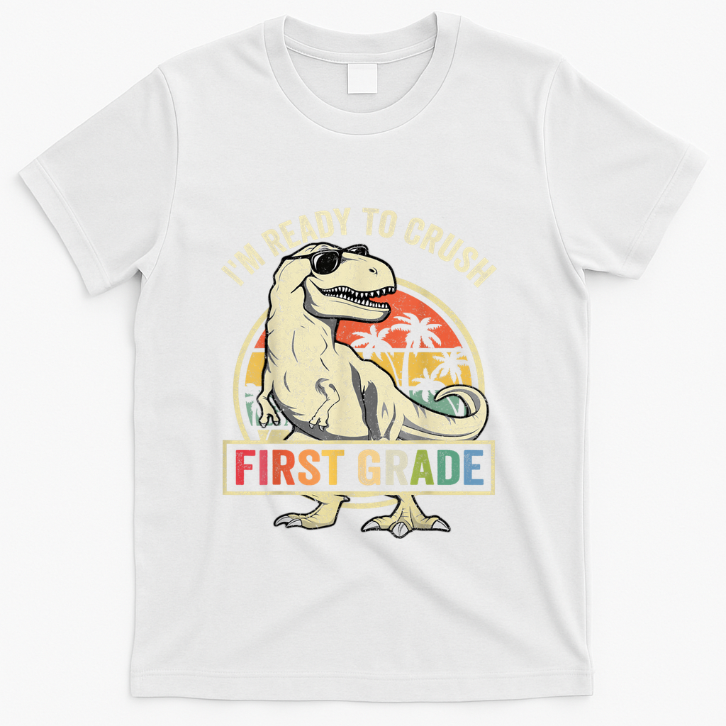 Ready To Crush First Grade 1st Day Of School Dinosaur T-Shirt - White