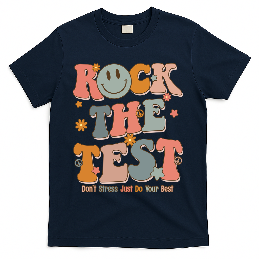 Rock The Test Dont Stress Just Do Your Best T-Shirt - Navy