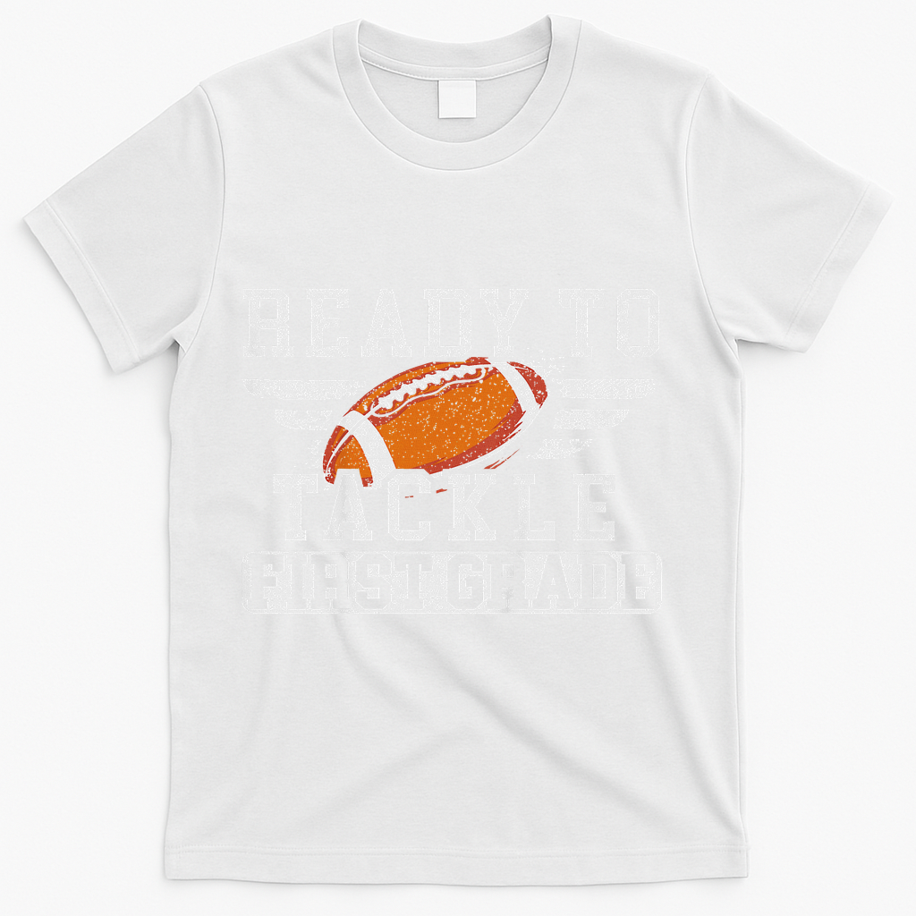 Ready To Tackle First Grade Football First Day Of School T-Shirt - White