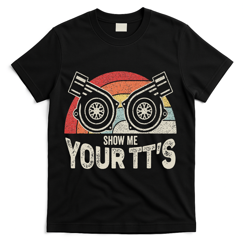Retro Vintage Show Me Your Tt's Twin Turbo Car Racing T-Shirt - Black