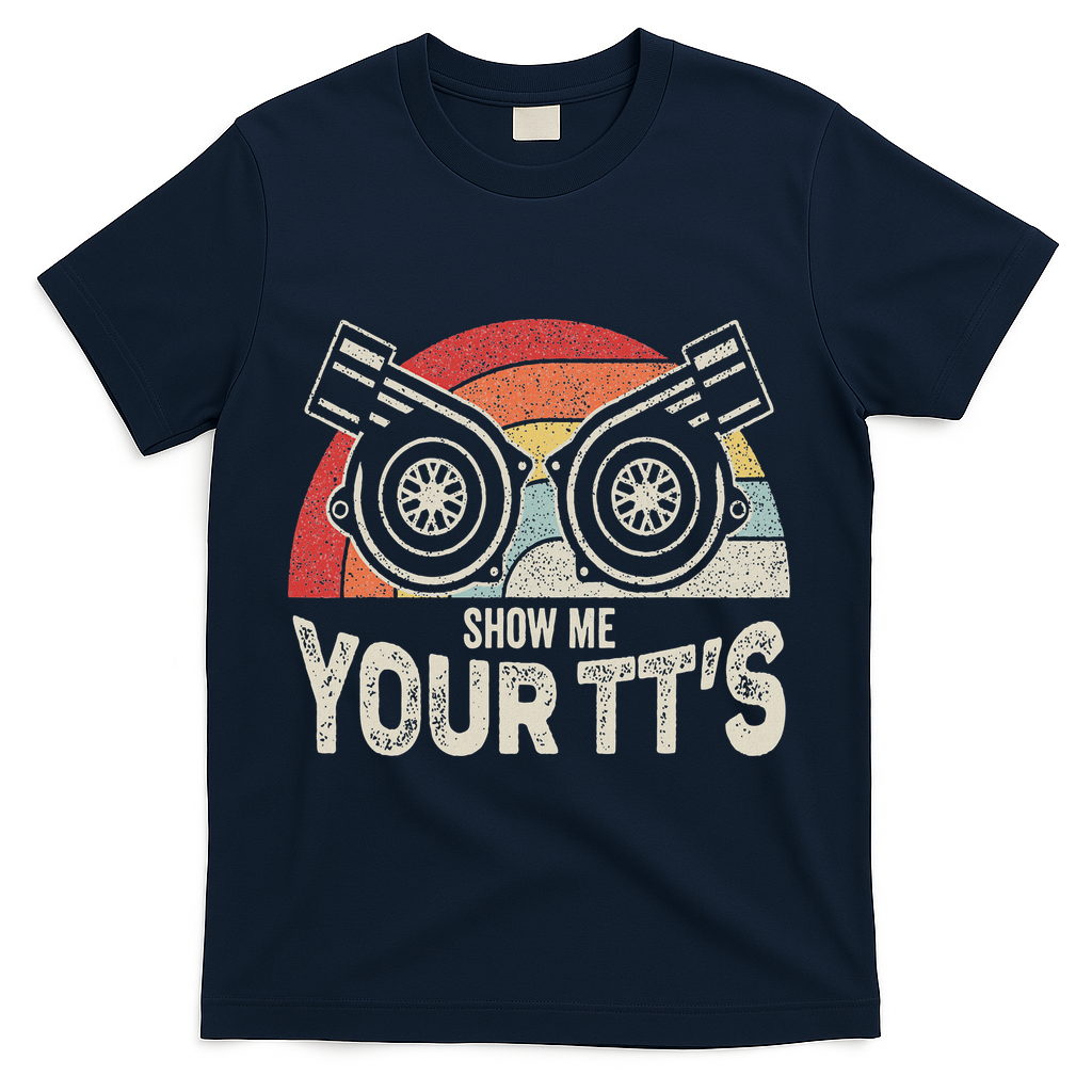 Retro Vintage Show Me Your Tt's Twin Turbo Car Racing T-Shirt - Navy
