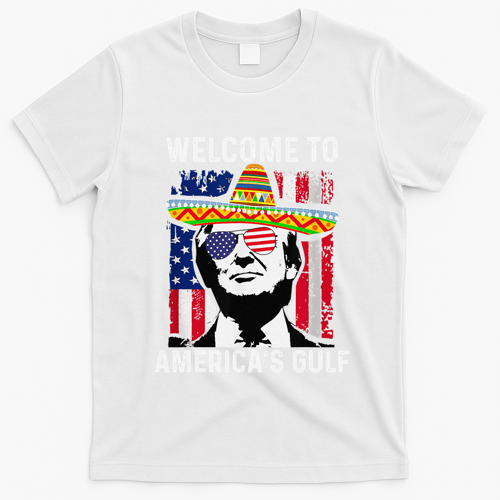 Retro Welcome To AmericaS Gulf Funny Trump Mexico America T-Shirt - White