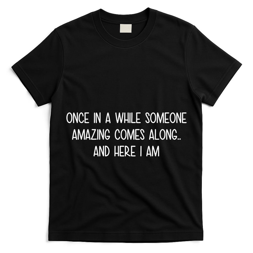 Someone Amazing Funny T-Shirt