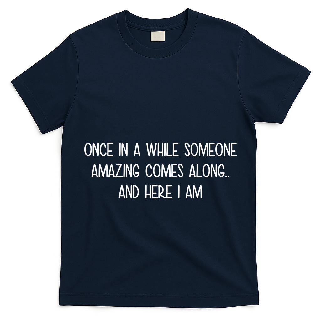 Someone Amazing Funny T-Shirt