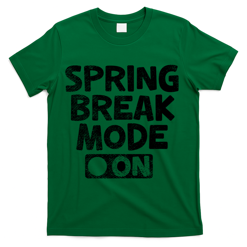 Spring Break Mode On T-Shirt - Green