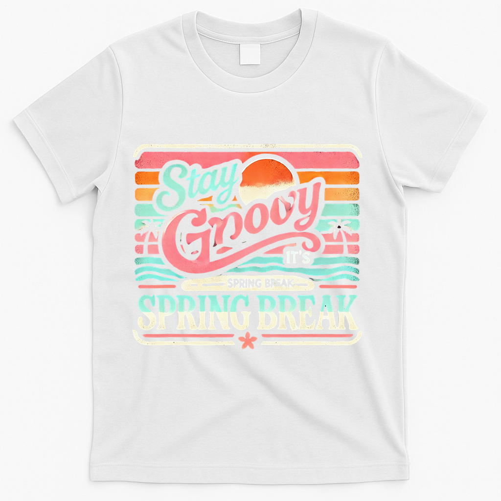 Spring Break Stay Groovy Retro T-Shirt - White