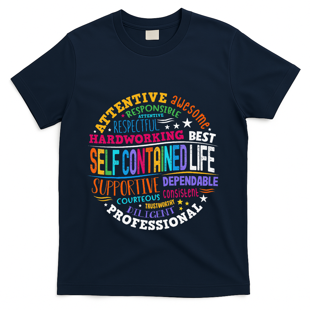 Self Contained Life Teacher Appreciation Week Back To School T-Shirt - Navy