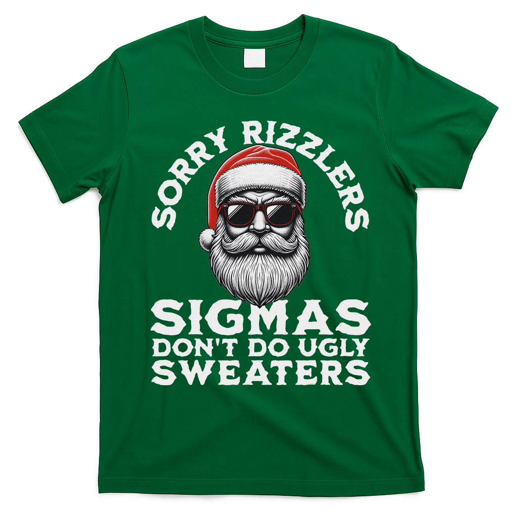 Sigmas DonT Do Ugly Sweaters Christmas Santa Rizz N T-Shirt - Irish Green