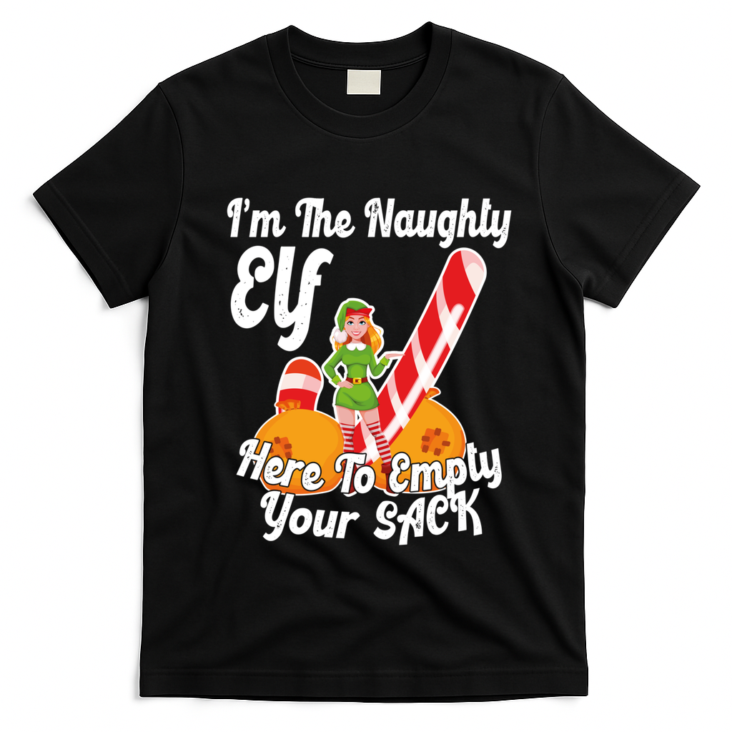 Sexy Elf Here Empty Your Sack Rude Naughty Christmas Candy Funny Gift T-Shirt - Black