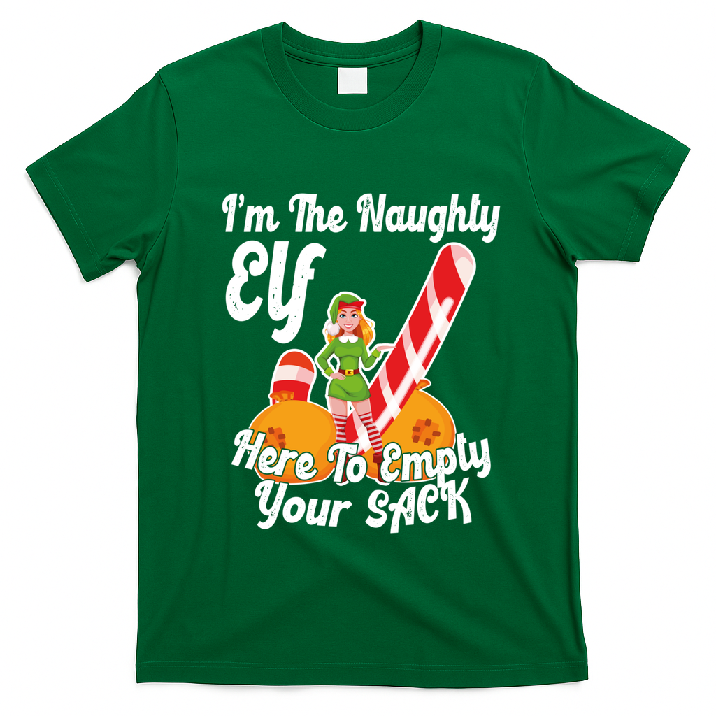 Sexy Elf Here Empty Your Sack Rude Naughty Christmas Candy Funny Gift T-Shirt - Irish Green