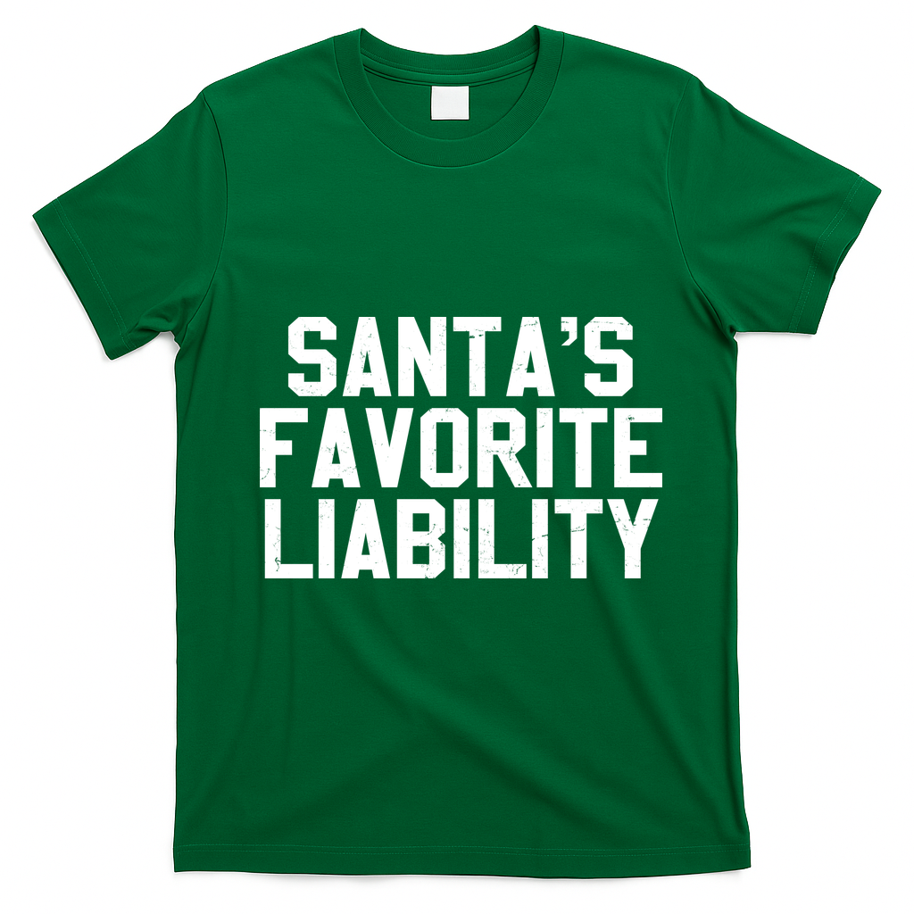Santas Favorite Liability T-Shirt - Irish Green