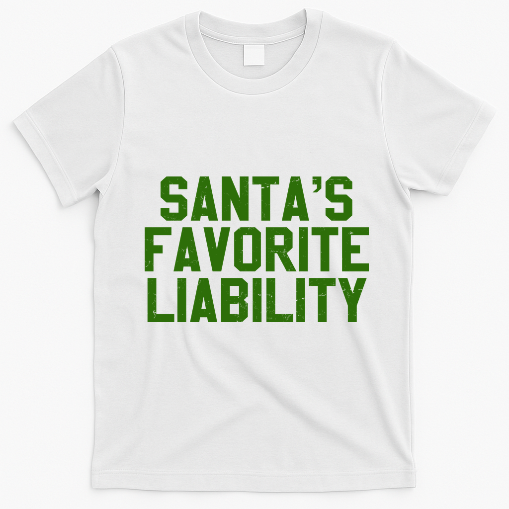 Santas Favorite Liability T-Shirt - White