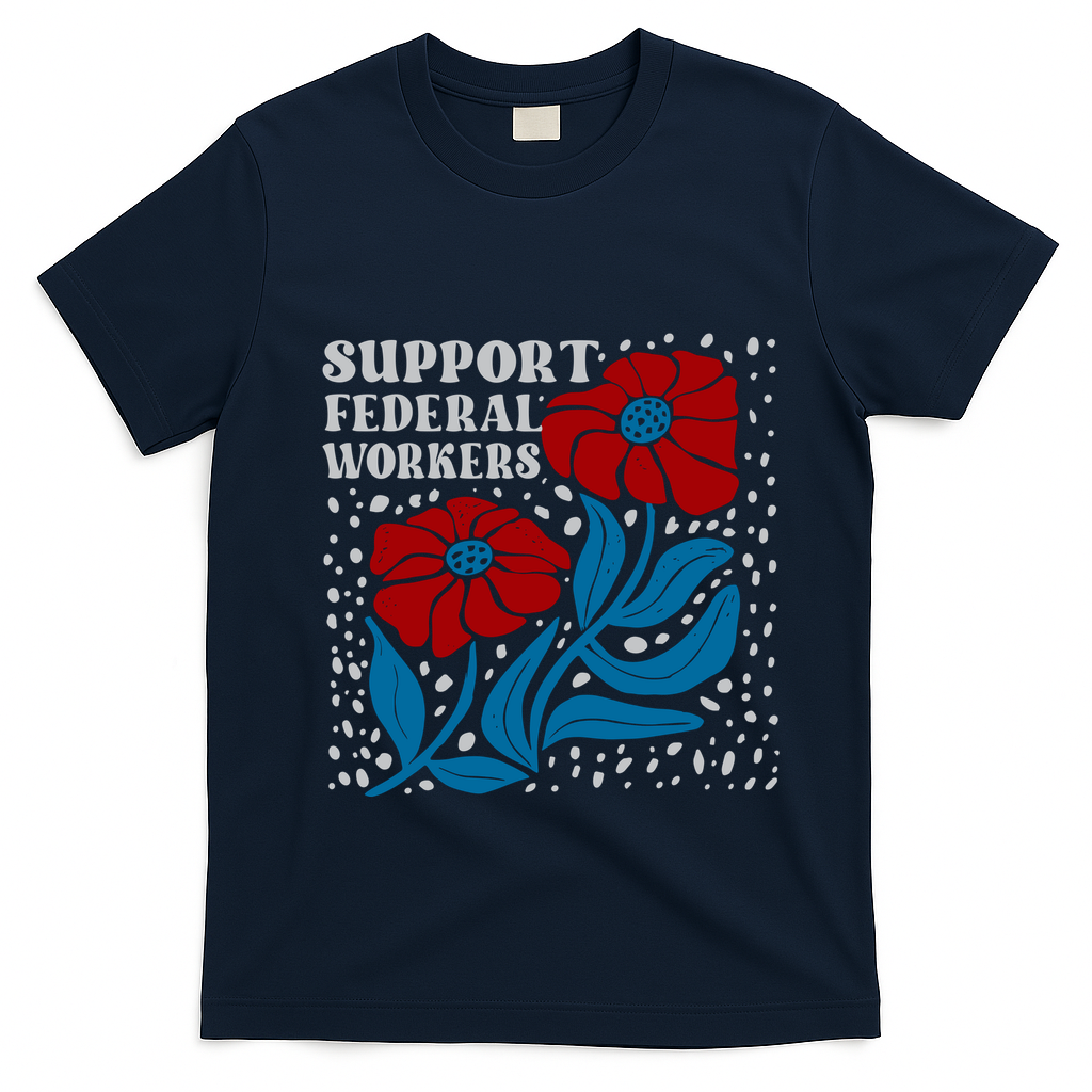 Support Federal Workers  Anti Trump . T-Shirt - Navy Blue