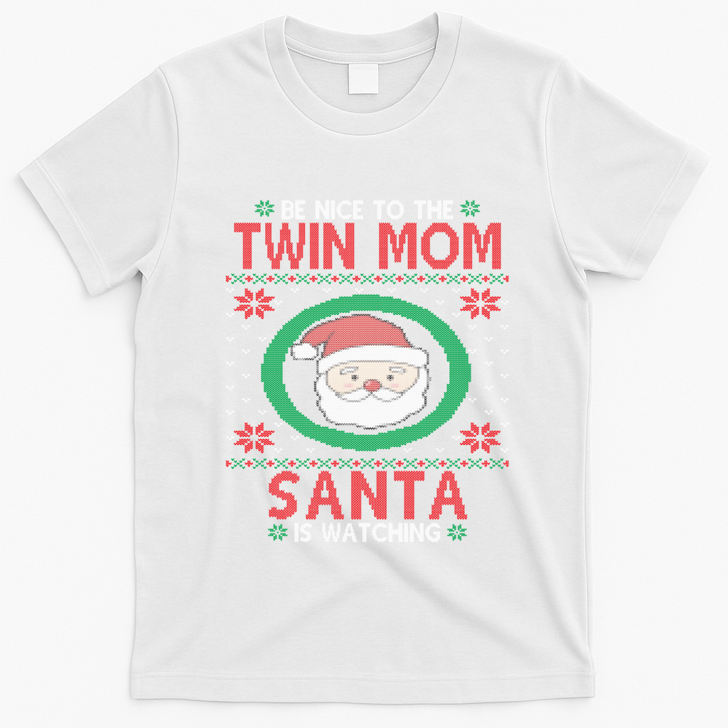 Santa Is Watching New Or Expecting Twin Mom Ugly Christmas Cool Gift T-Shirt - White