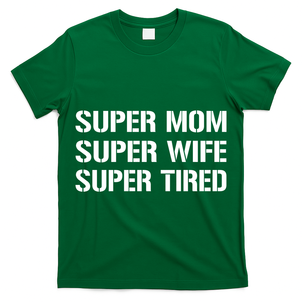 Super Mom Funny Gifts For Mothers T-Shirt