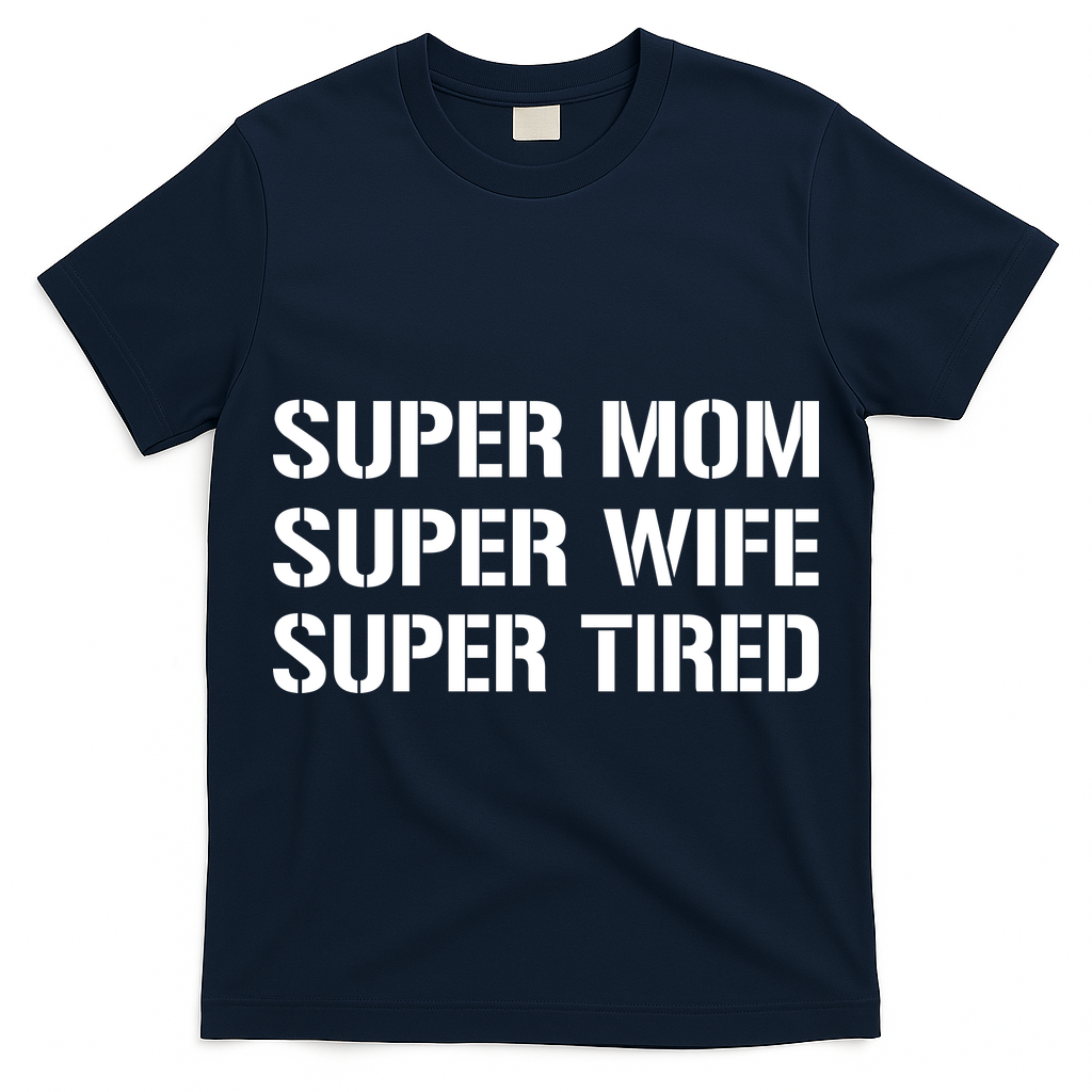 Super Mom Funny Gifts For Mothers T-Shirt
