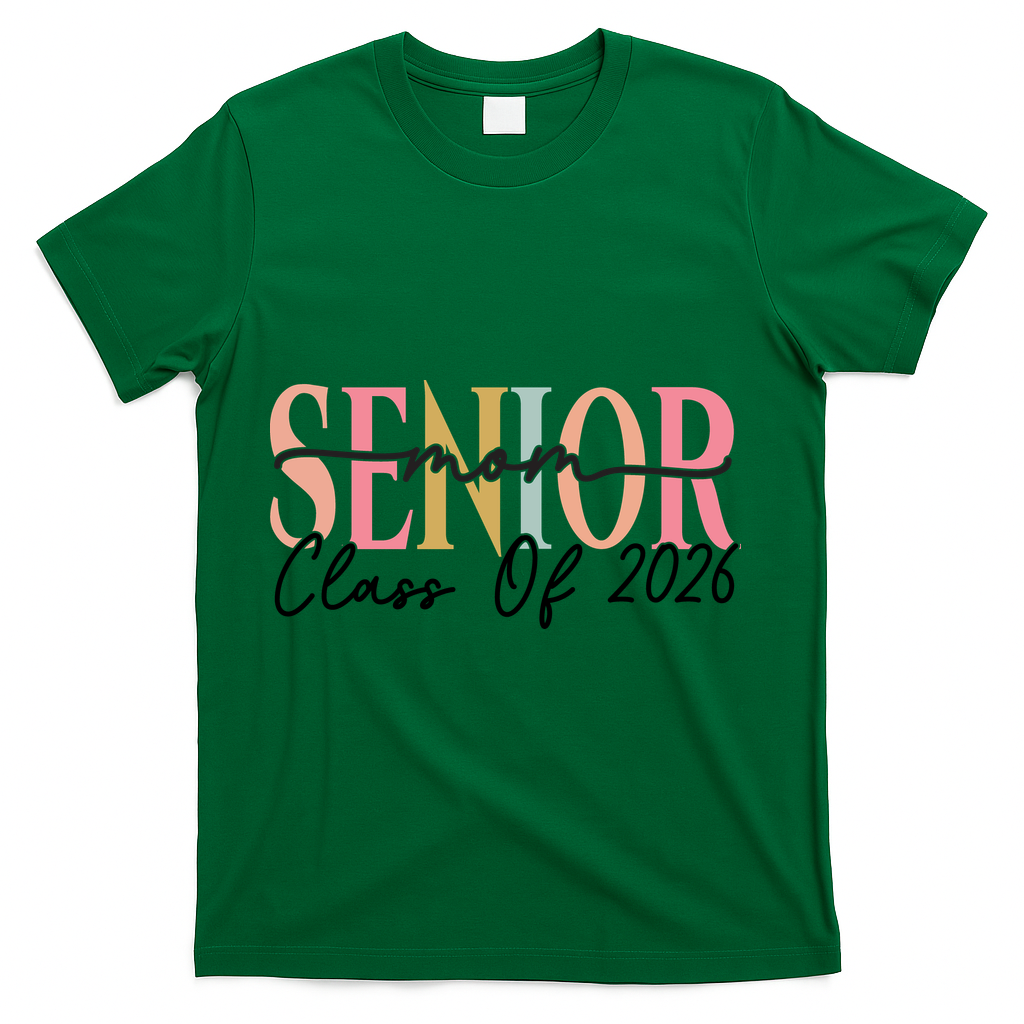 Senior Mom Class Of 2026 T-Shirt - Green