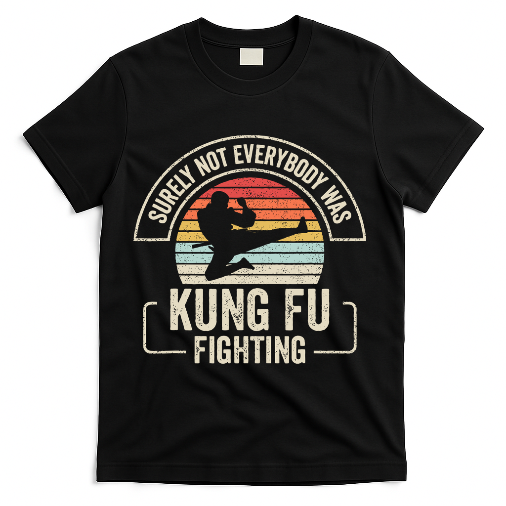 Surely Not Everybody Was Kung Fu Fighting Vintage T-Shirt - Black