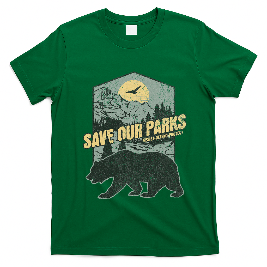 Save Our National Parks Resist Bear Anti Trump Alt Us Parks Gift T-Shirt - Irish Green