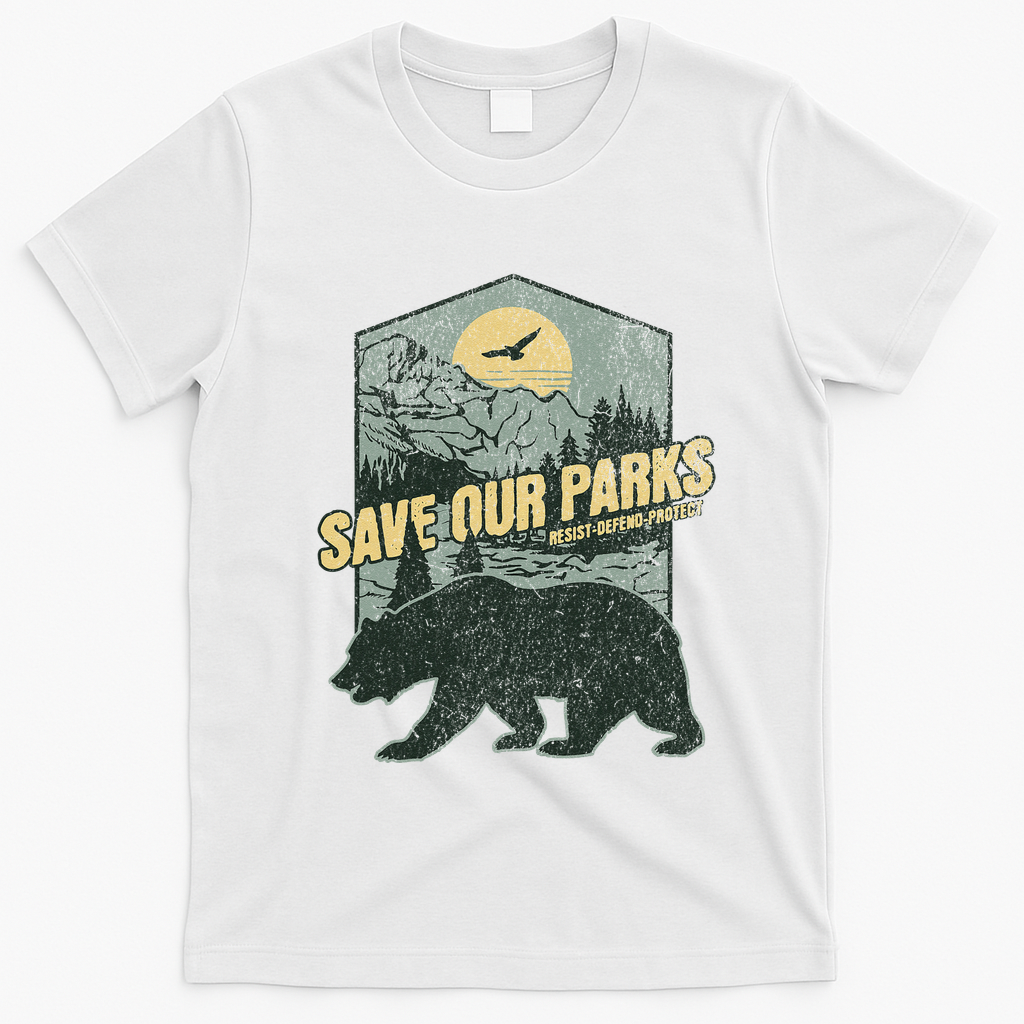 Save Our National Parks Resist Bear Anti Trump Alt Us Parks Gift T-Shirt - White
