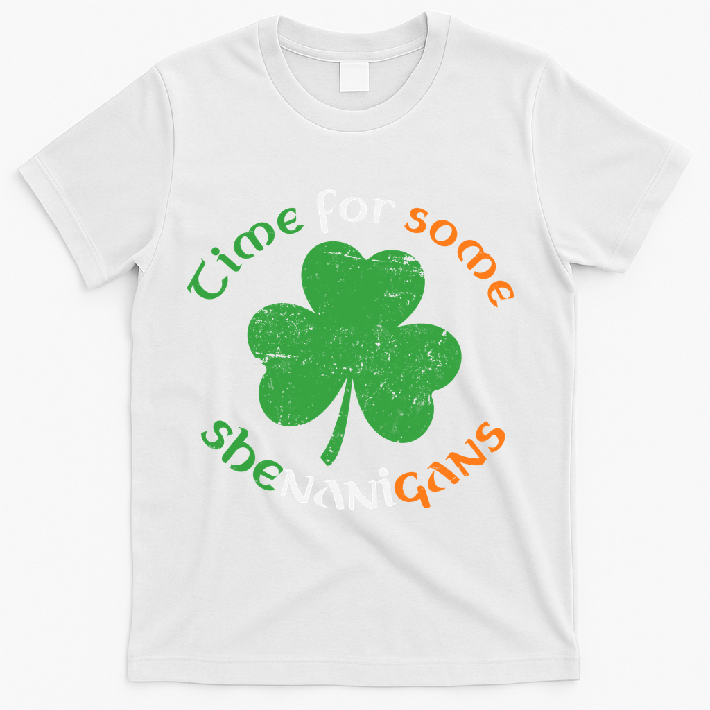 St Patrick's Day Time For Some Shenanigans T-Shirt - White