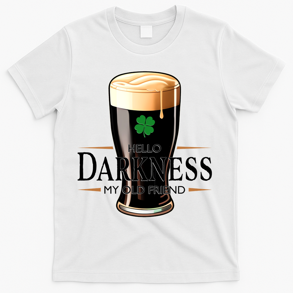 St Patrick's Day Hello Darkness My Old Friend Dark Beer Lover T-Shirt - White