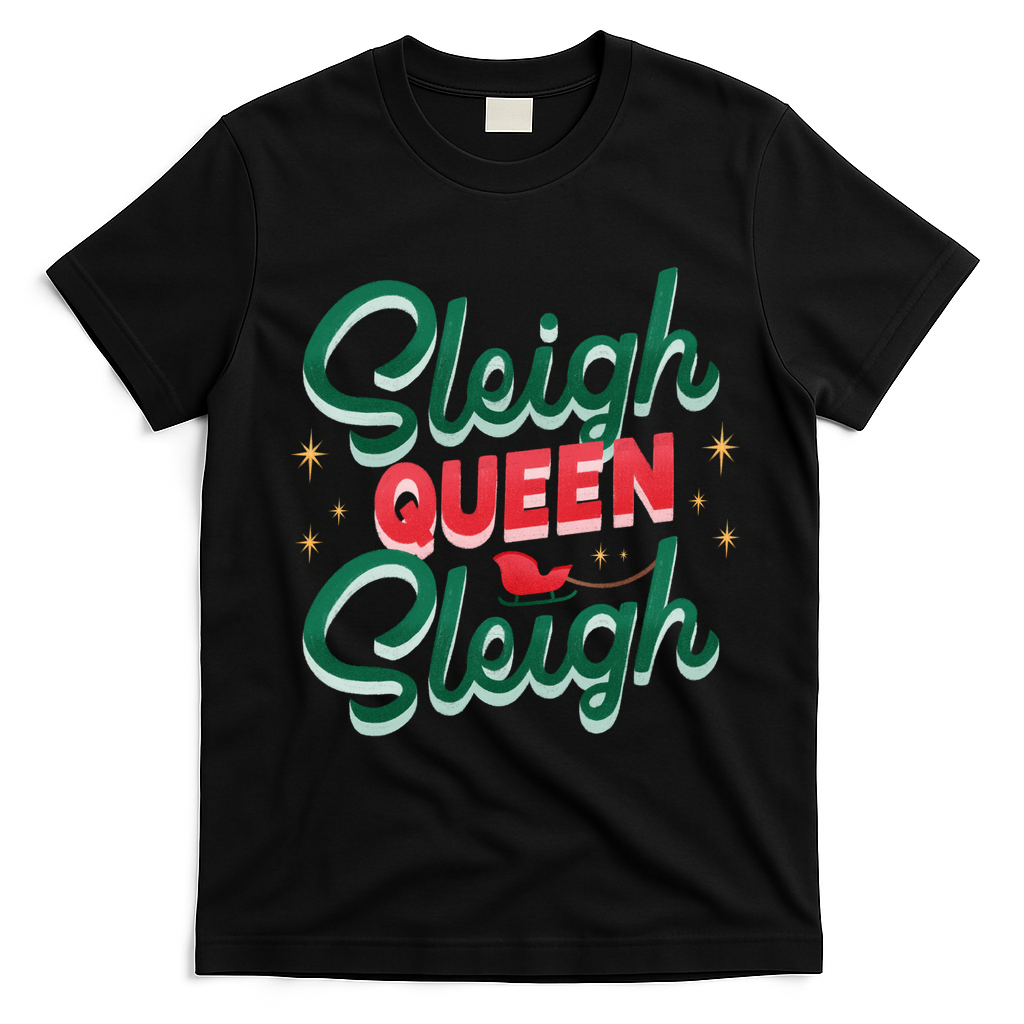 Sleigh Queen Sliegh Christmas T-Shirt - Black