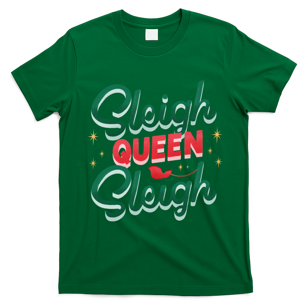 Sleigh Queen Sliegh Christmas T-Shirt - Irish Green