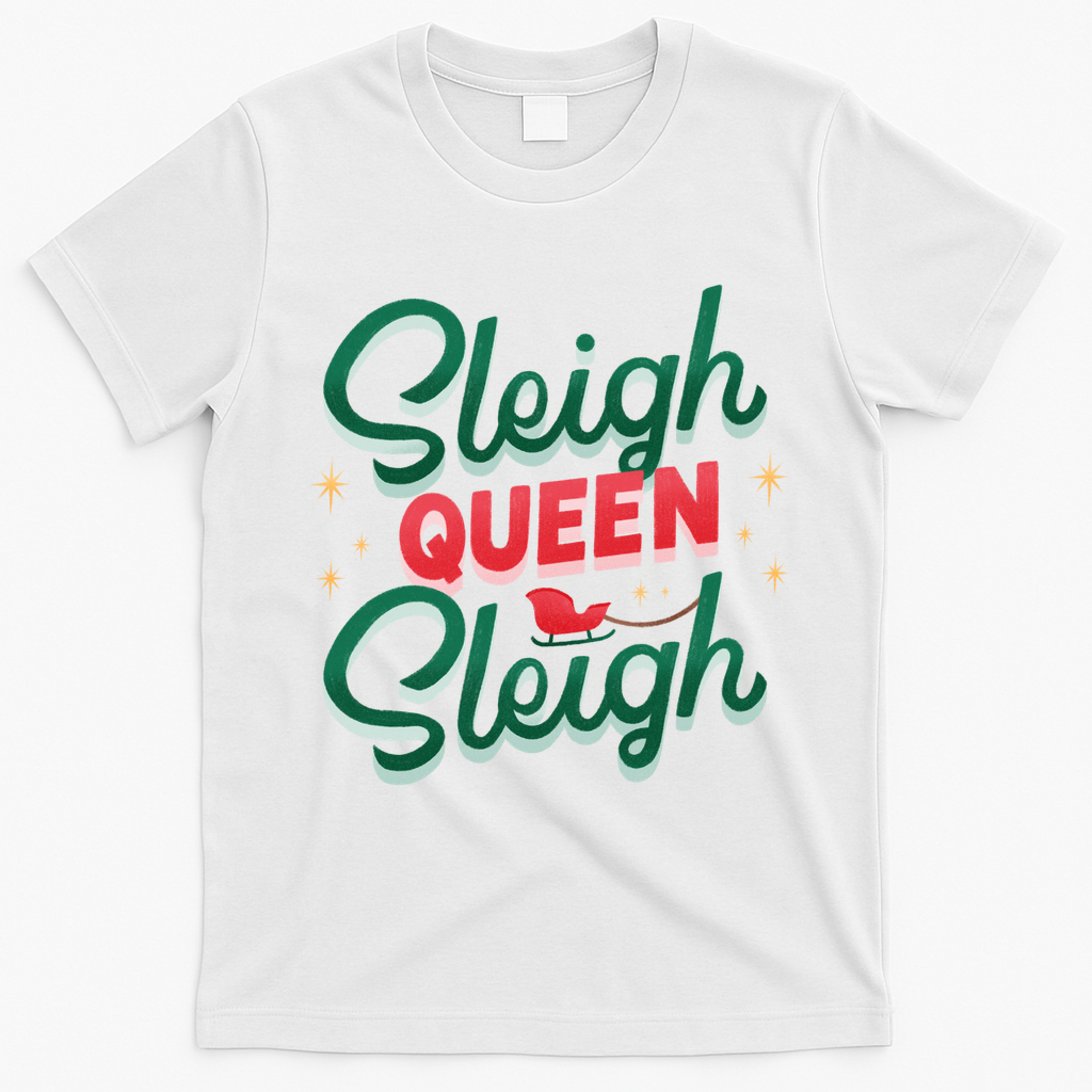 Sleigh Queen Sliegh Christmas T-Shirt - White