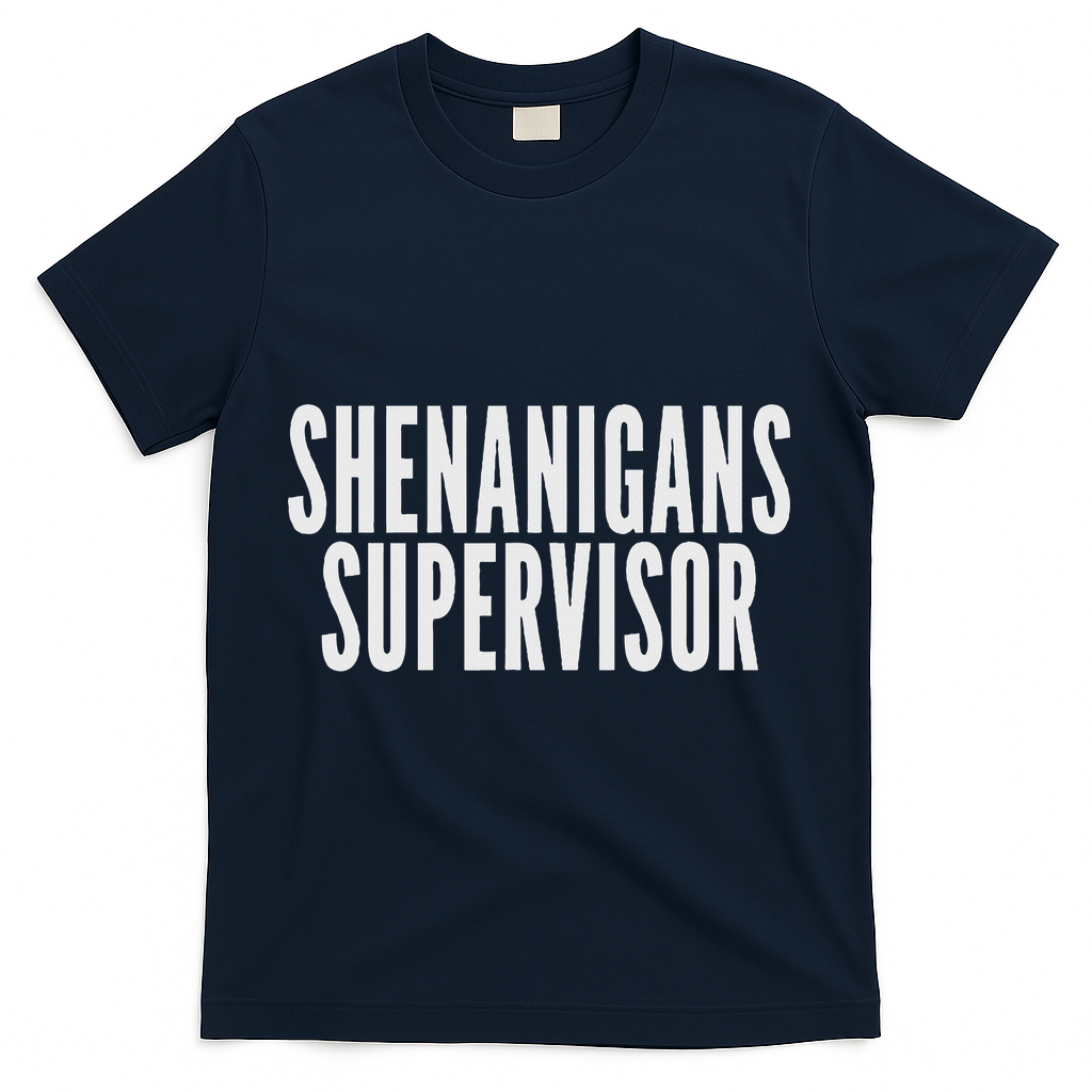 Shenanigans Supervisor Black Humorous Design Party Theme Smal T-Shirt - Navy