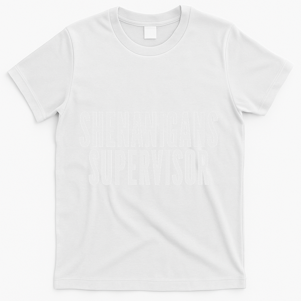 Shenanigans Supervisor Black Humorous Design Party Theme Smal T-Shirt - White