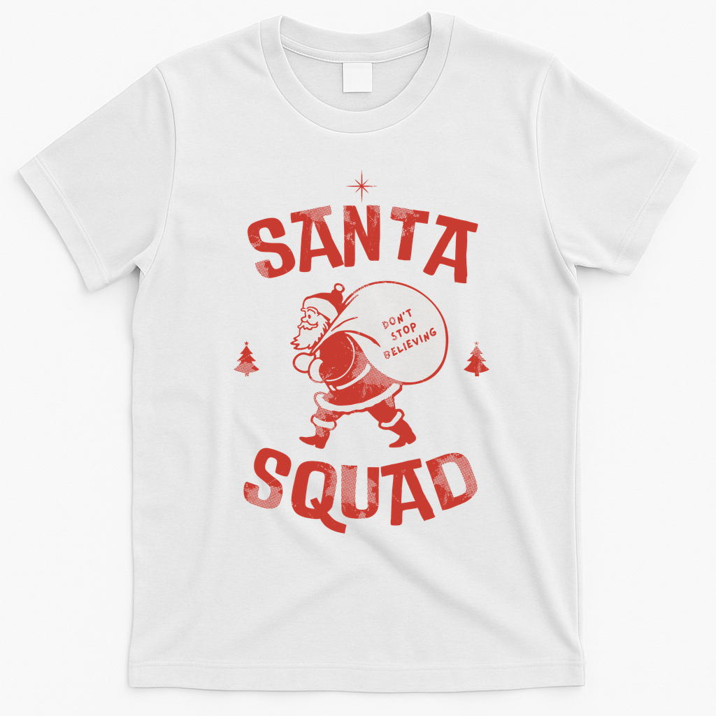 Santa Squad Dont Stop Believing Christmas T-Shirt - White