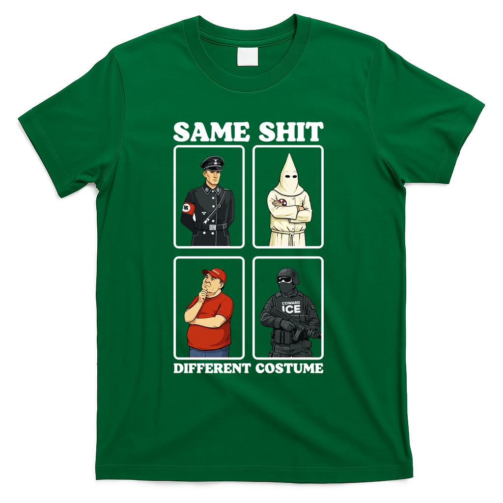 Same Shit Different Costume Funny Political Politics T-Shirt - Green